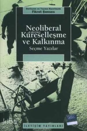 Neoliberal Küreselleşme ve Kalkınma - Fikret Şenses
