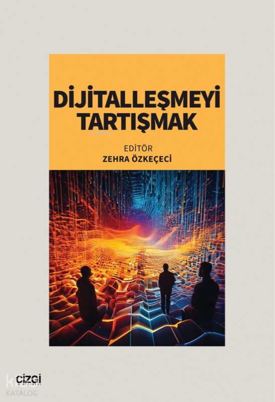 Dijitalleşmeyi Tartışmak