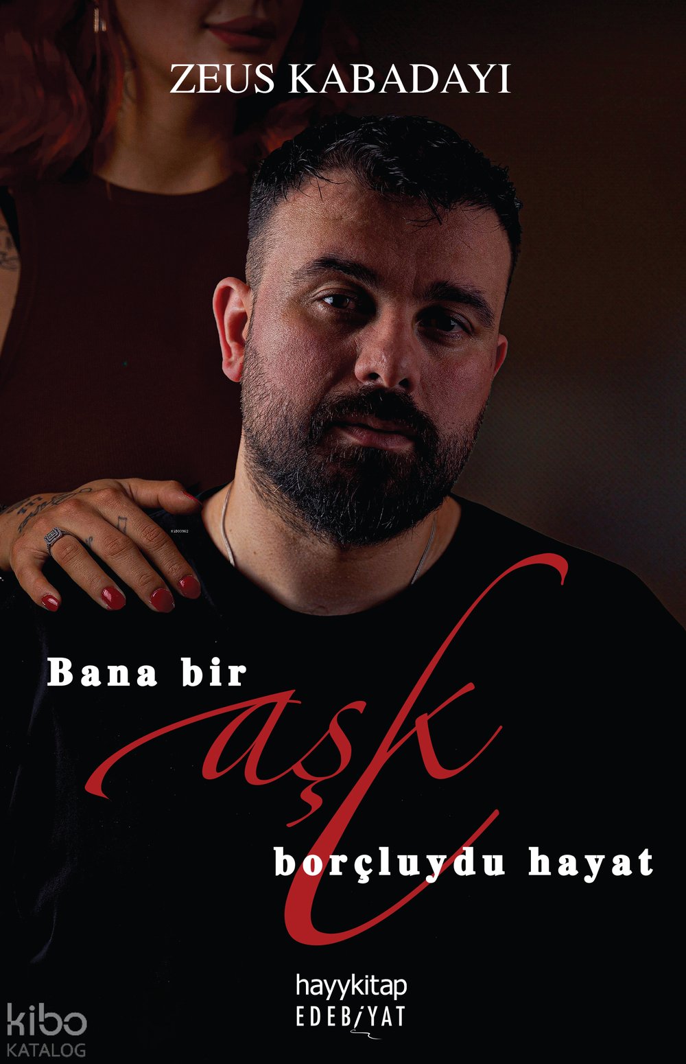 Bana Bir Aşk Borçluydu Hayat - Zeus Kabadayı