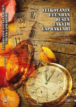 Yelkovanın Ucundan Düşen Takvim Yaprakları (2 Cilt) - Metin Eriş