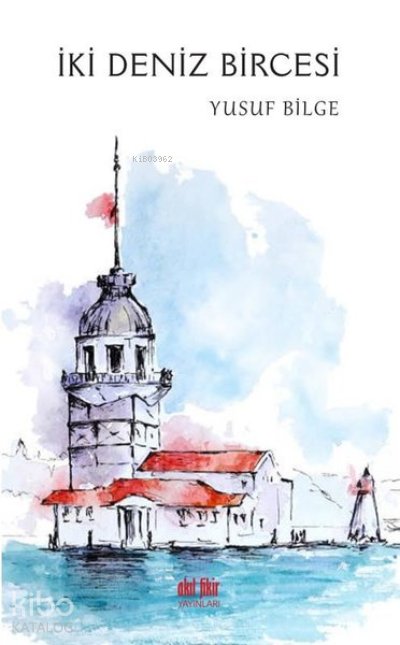 İki Deniz Bircesi - Yusuf Bilge