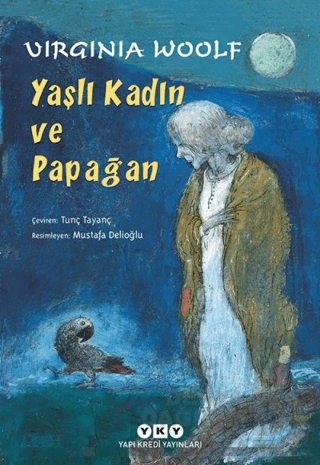 YAŞLI KADIN VE PAPAĞAN