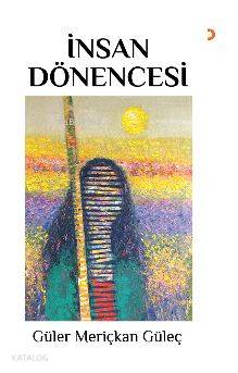 İnsan Dönencesi - Güler Meriçkan Güleç