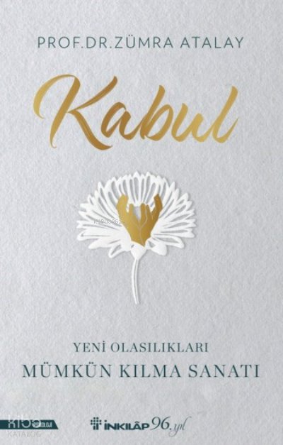 Kabul – Yeni Olasılıkları Mümkün Kılma Sanatı - Zümra Atalay