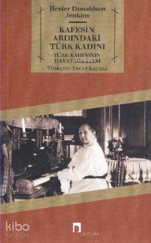 Kafesin Ardındaki Türk Kadını - Hester Donaldson Jenkins