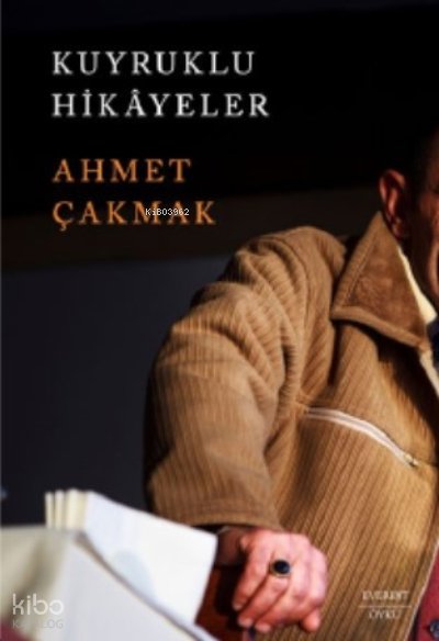 Kuyruklu Hikayeler - Ahmet Çakmak