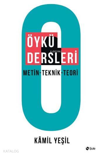 Öykü Dersleri - Kamil Yeşil