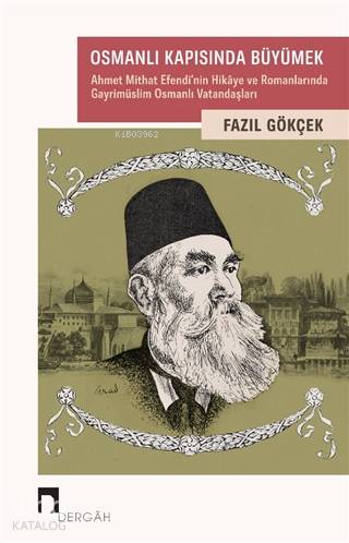 Osmanlı Kapısında Büyümek - Fazıl Gökçek