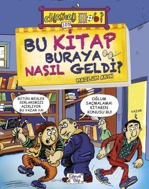 EĞLENCELİ BİLGİ - BU KİTAP BURAYA NASIL GELDİ