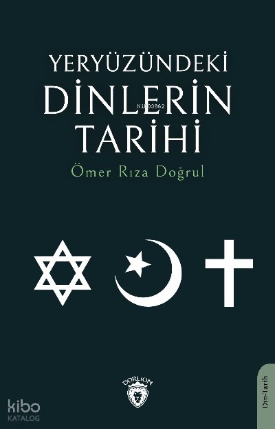 Yeryüzündeki Dinlerin Tarihi - Ömer Rıza Doğrul