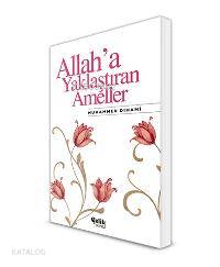 Allah'a Yaklaştıran Ameller - Muhammed Dıhami