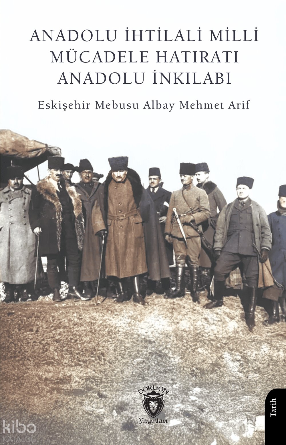 Anadolu İhtilali - Milli Mücadele Hatıratı - Anadolu İnkılabı