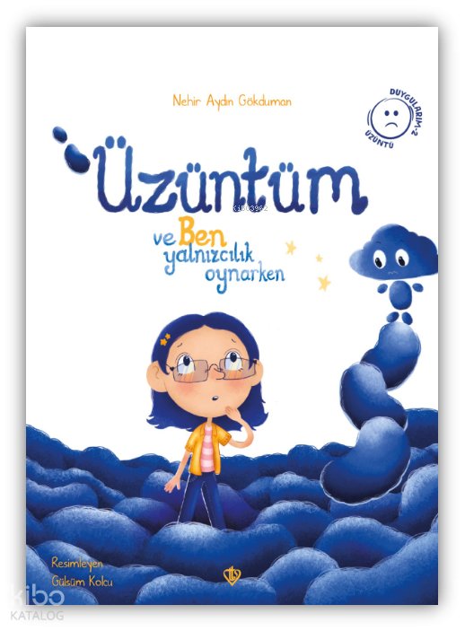 Üzüntüm ve Ben Yalnızcılık Oynarken