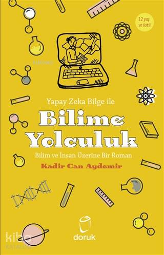 Yapay Zeka Bilge İle Bilime Yolculuk - Kadir Can Aydemir