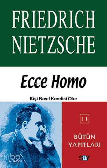 Ecce Homo - Friedrich Wilhelm Nietzsche