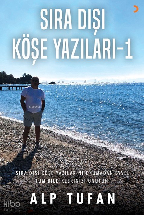 Sıra Dışı Köşe Yazıları 1 - Alp Tufan