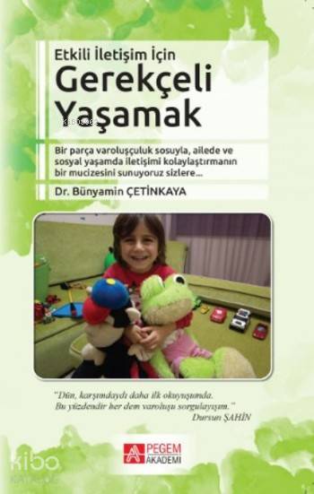 Etkili İletişim için Gerekçeli Yaşamak - Bünyamin Çetinkaya