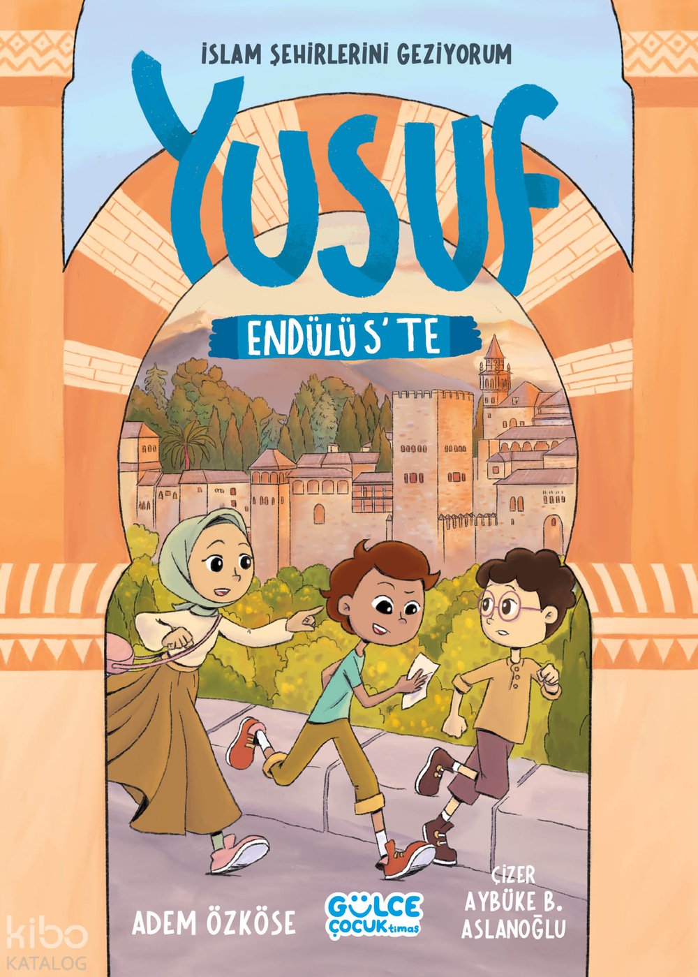 Yusuf Endülüs'te - Adem Özköse