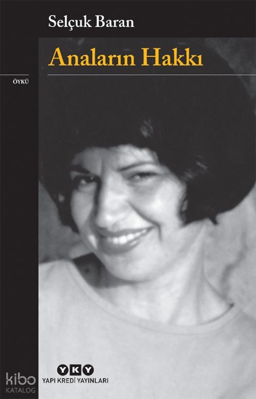 Anaların Hakkı - Selçuk Baran