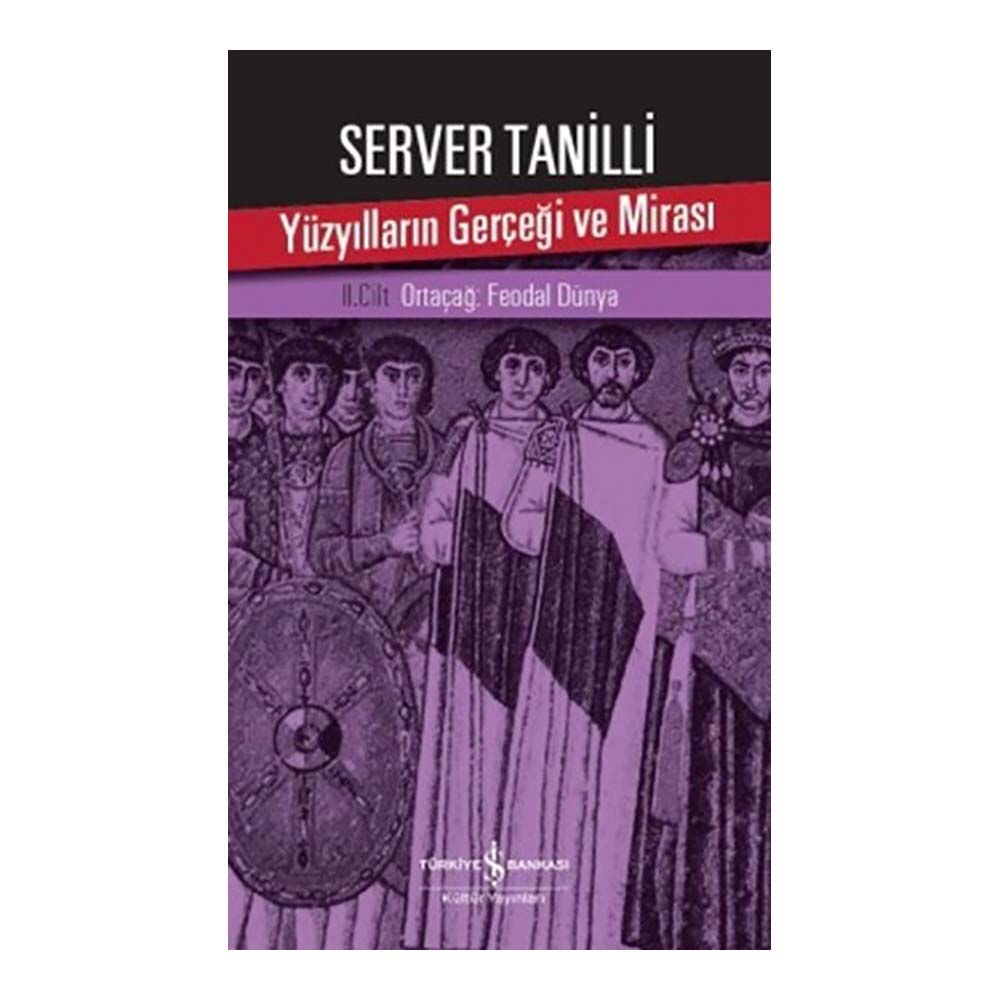 YÜZYILLARIN GERÇEĞİ VE MİRASI II.CİLT