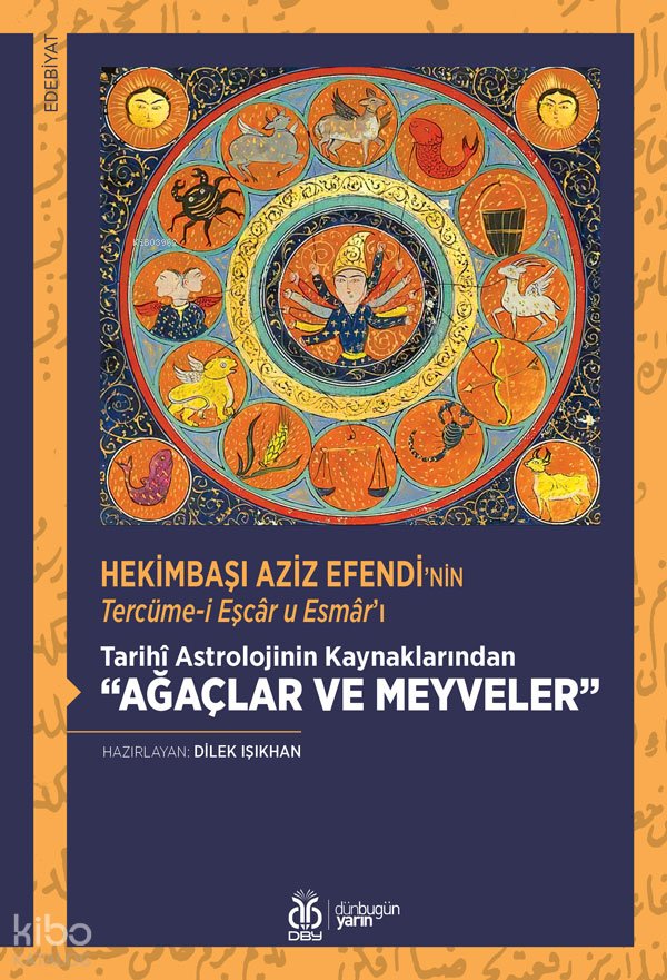 Hekimbaşı Aziz Efendi’nin Tercüme-i Eşcâr u Esmâr’ı
