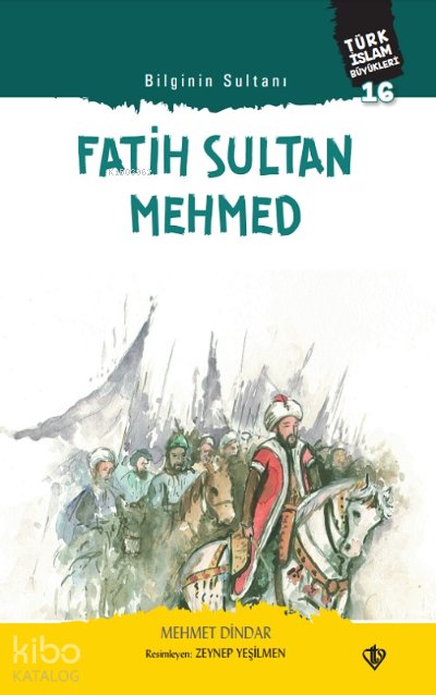 Bilginin Sultanı Fatih Sultan Mehmed