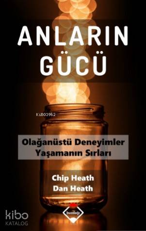 Anların Gücü - Chip Heath, Dan Heath
