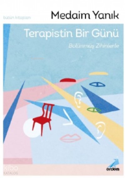 Terapistin Bir Günü, Bölünmüş Zihinlerle - Medaim Yanık