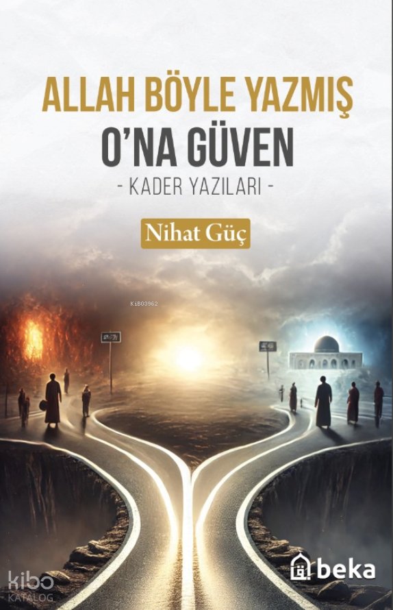 Allah Böyle Yazmış O'na Güven - Nihat Güç