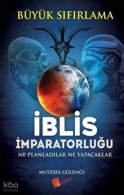 İblis İmparatorluğu Ne Planladılar Ne Yapacaklar - Büyük Sıfırlama