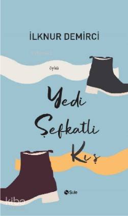 Yedi Şevkatli Kış - İlknur Demirci