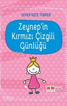 Zeynep'in Kırmızı Çizgili Günlüğü - Seher Keçe Türker