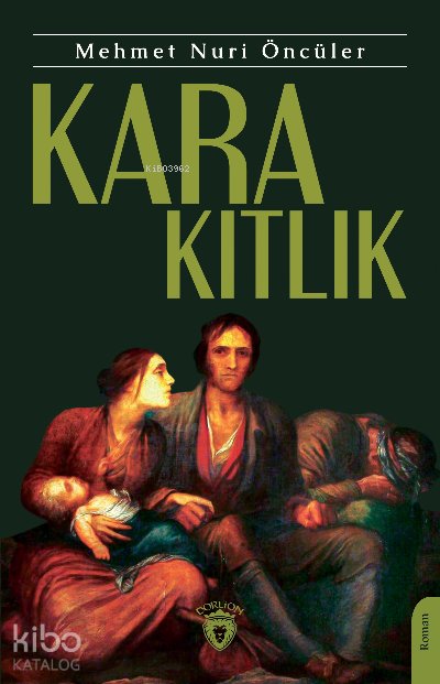 Kara Kıtlık - Mehmet Nuri Öncüler