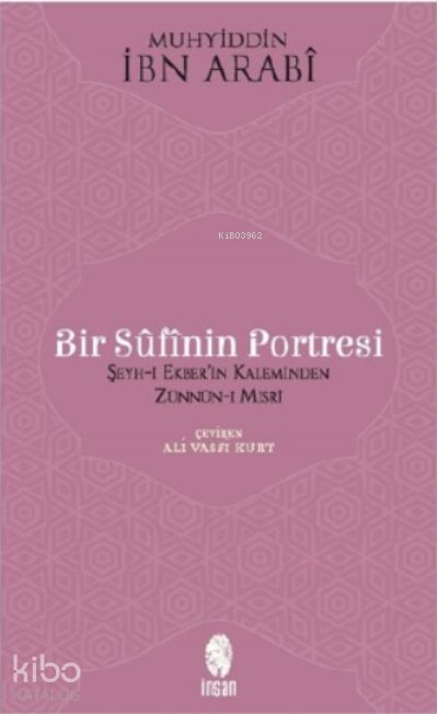Bir Sufinin Portresi - İbn Arabi
