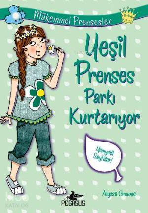 Mükemmel Prensesler 3 - Yeşil Prenses Parkı Kurtarıyor