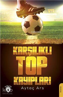 Karşılıklı Top Kayıpları - Aytaç Ars