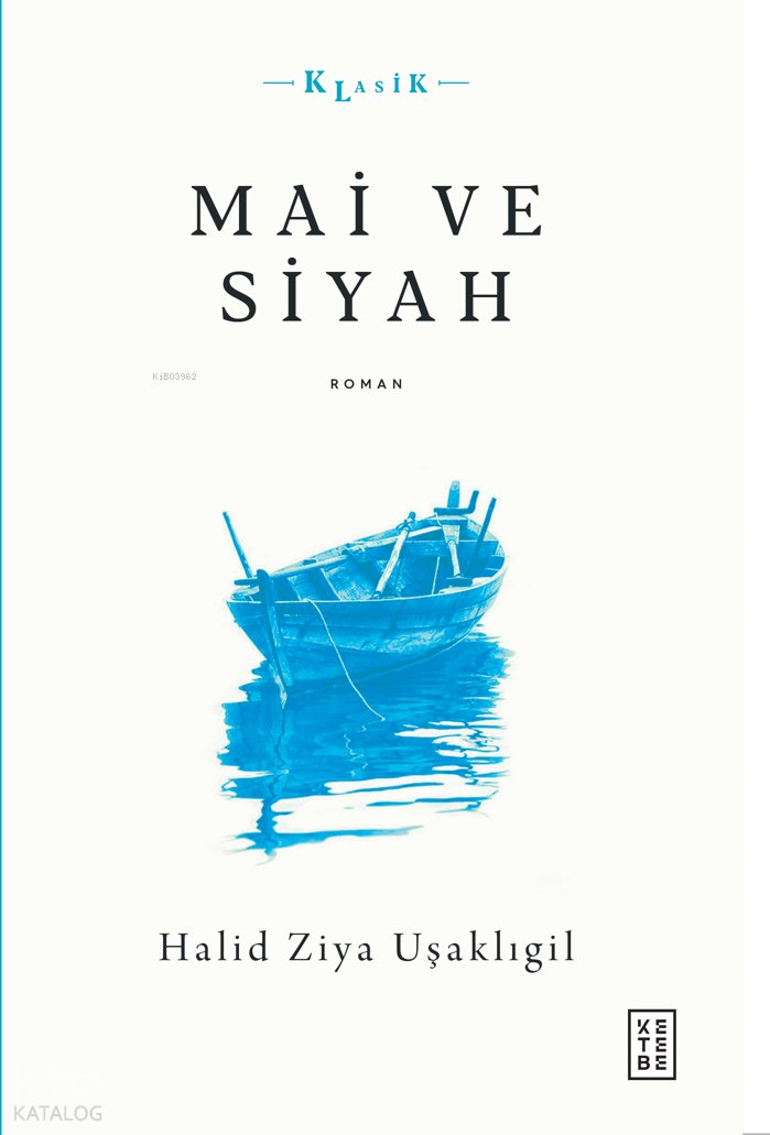 Mai ve Siyah - Halid Ziya Uşaklıgil