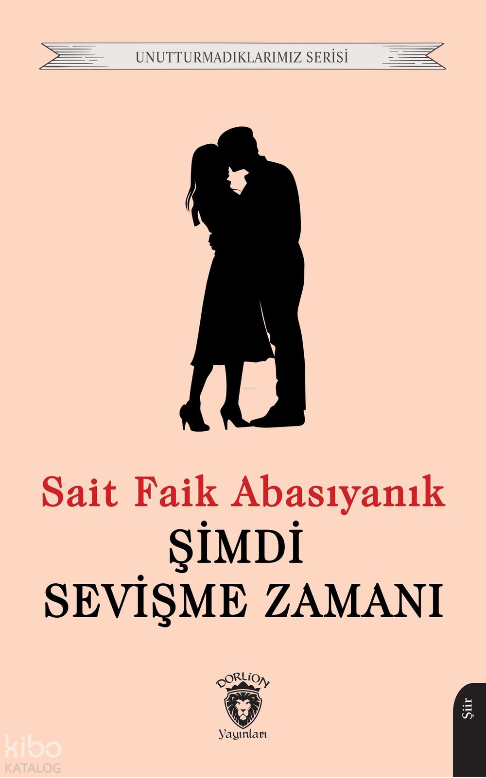 Şimdi Sevişme Zamanı - Unutturmadıklarımız Serisi
