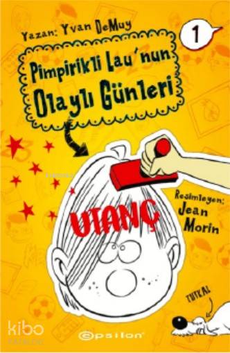 Pimpirikli Lau'nun Olaylı Günleri 1: Utanç (Ciltli) - Yvan DeMuy
