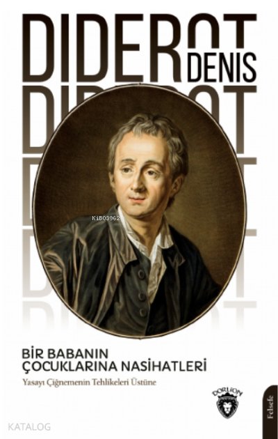 Bir Babanın Çocuklarına Nasihatleri - Denis Diderot