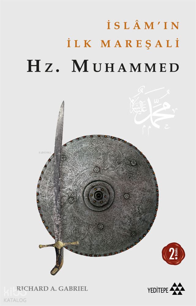 HZ. MUHAMMED - İSLAMIN İLK MAREŞALİ