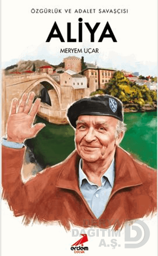 ALİYA - ÖZGÜRLÜK VE ADALET SAVAŞÇISI