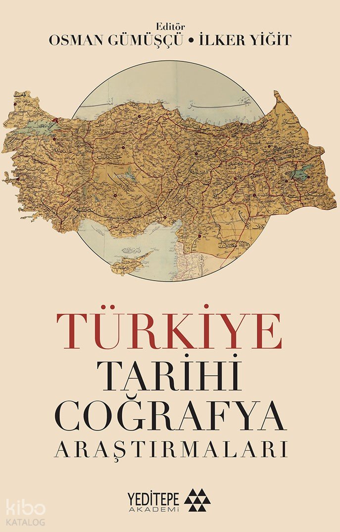 Türkiye Tarihi Coğrafya Araştırmaları - Kolektif