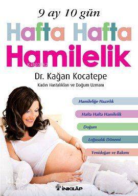 9 Ay 10 Gün Hafta Hafta Hamilelik - Kağan Kocatepe