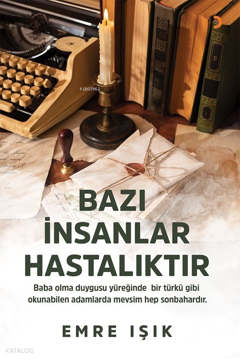Bazı İnsanlar Hastalıktır - Emre Işık