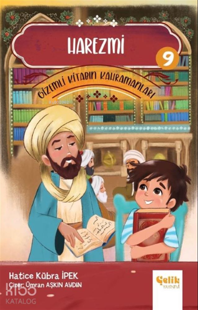 GİZEMLİ KİTABIN KAHRAMANLARI - 9 HAREZMİ