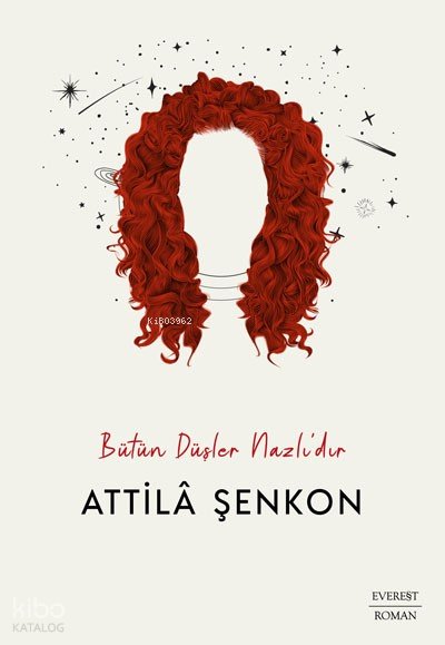 Bütün Düşler Nazlı’dır - Attilâ Şenkon