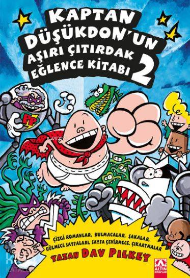 Kaptan Düşükdon'un Aşırı Çıtırdak Eğlence Kitabı 2 - Dav Pilkey