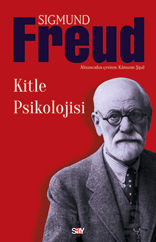 KİTLE PSİKOLOJİSİ - SIGMUND FREUD