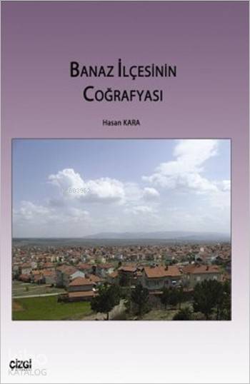 Banaz İlçesinin Coğrafyası - Hasan Kara